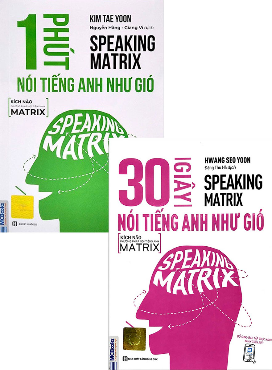 Combo Speaking Matrix - 30 Giây Nói Tiếng Anh Như Gió + Speaking Matrix - 1 Phút Nói Tiếng Anh Như Gió (Bộ 2 Cuốn)