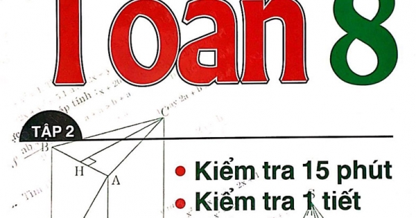 Đề Kiểm Tra Toán Lớp 8 - 15 Phút - 1 Tiết - Học Kì Tập 2