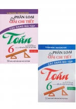 Combo Phân Loại Và Giải Chi Tiết Các Dạng Bài Tập Toán 6 (Tập 1+2) - (Bám Sát SGK Kết Nối Tri Thức Với Cuộc Sống)