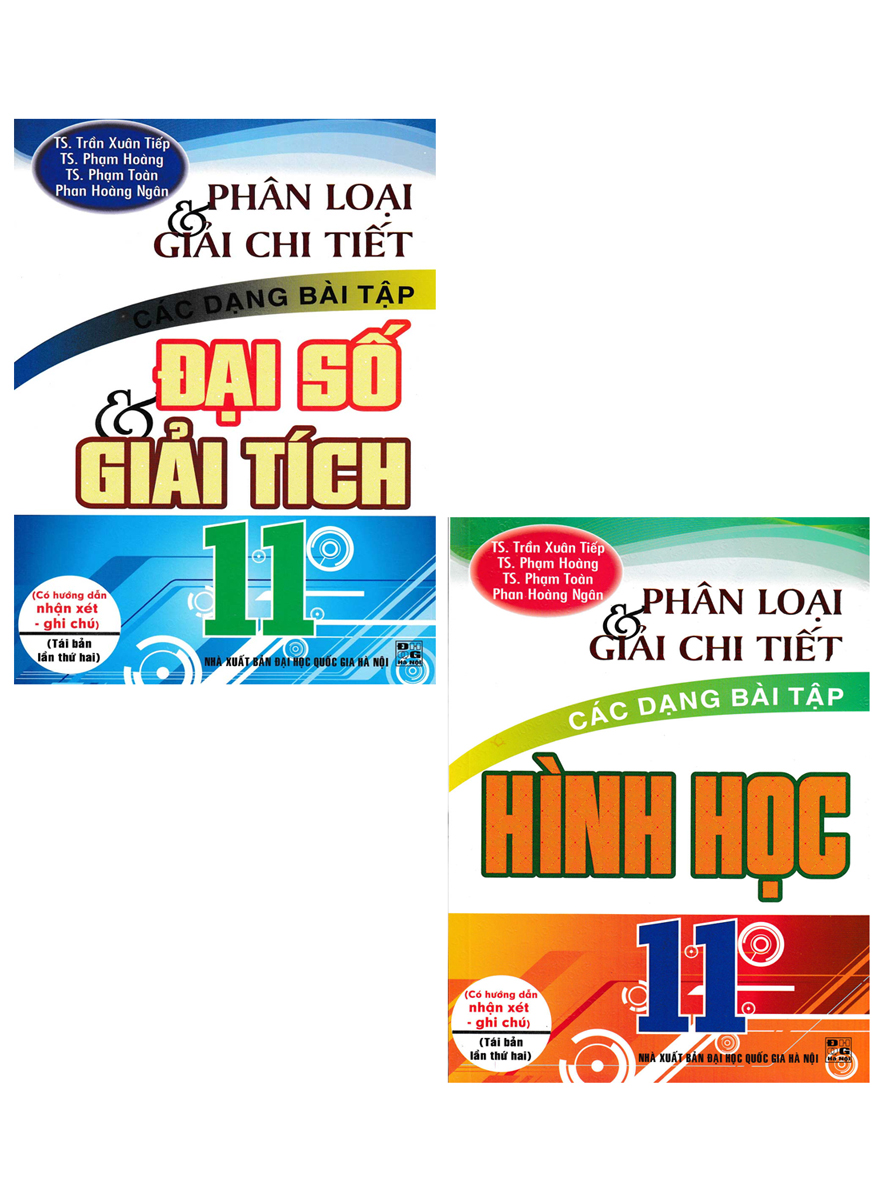 Combo Phân Loại Và Giải Chi Tiết Các Dạng Bài Tập Đại Số Giải Tích 11 + Hình Học 11