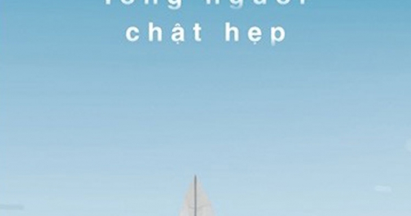 Thế Giới Rộng Lớn Lòng Người Chật Hẹp