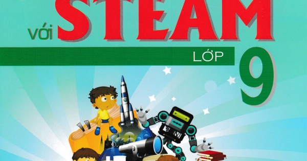 Hoạt Động Trải Nghiệm Với STEAM Lớp 9