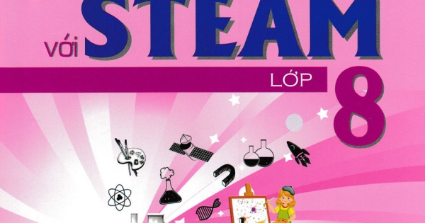 Hoạt Động Trải Nghiệm Với STEAM Lớp 8
