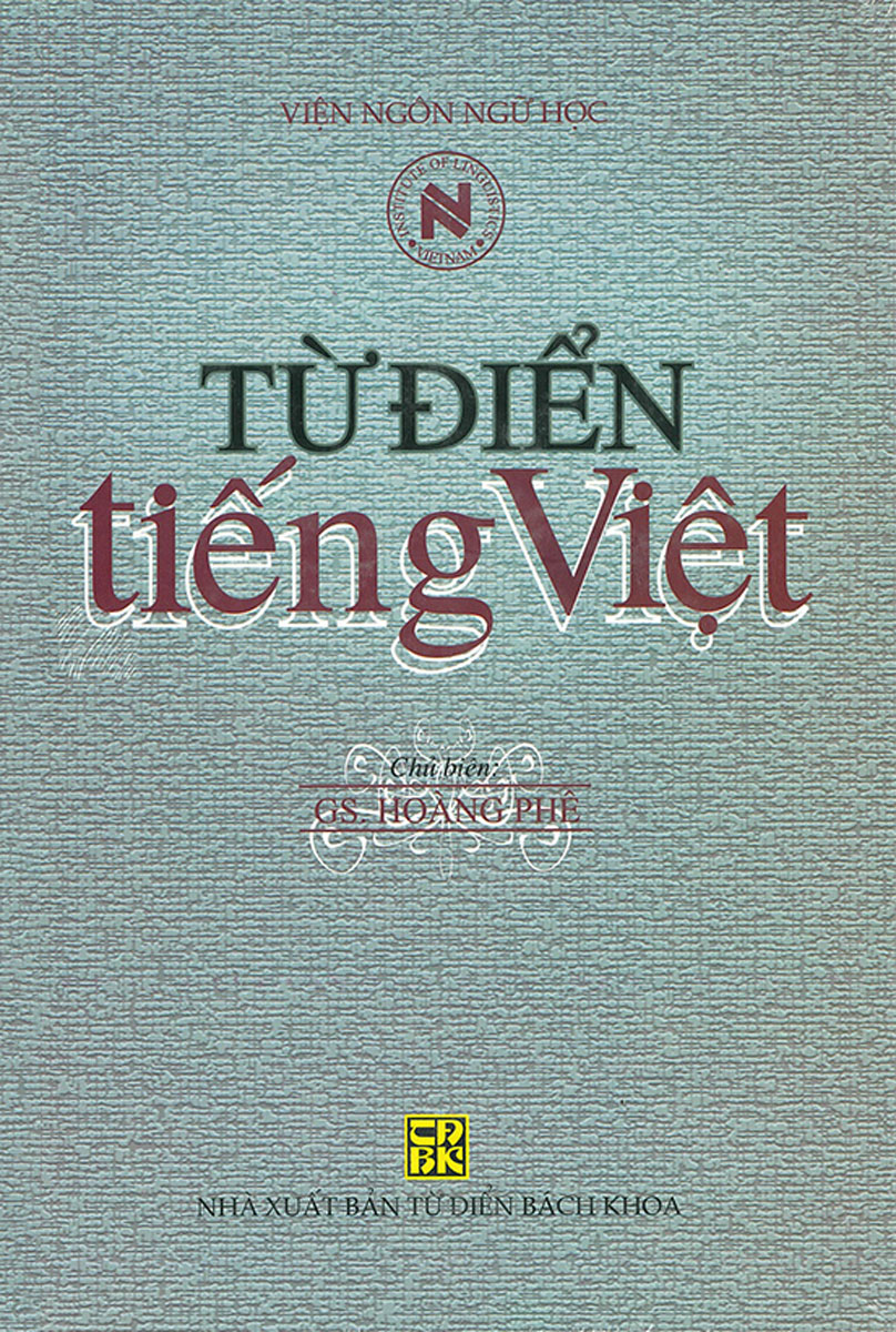 Từ Điển Tiếng Việt (GS Hoàng Phê)