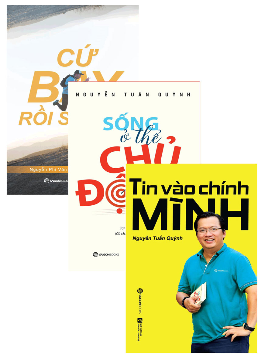 Bộ Sách Hay Của Tác Giả Nguyễn Tuấn Quỳnh: Tin Vào Chính Mình + Cứ Bay Rồi Sẽ Cao + Sống Ở Thể Chủ Động (Bộ 3 Cuốn) 