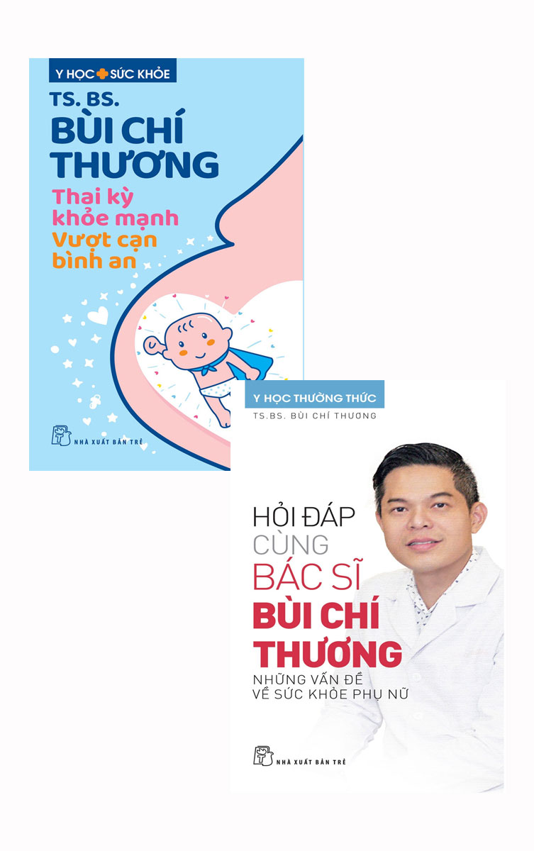 Combo Hỏi Đáp Cùng Bác Sĩ Bùi Chí Thương + Thai Kỳ Khỏe Mạnh (Bộ 2 Cuốn)