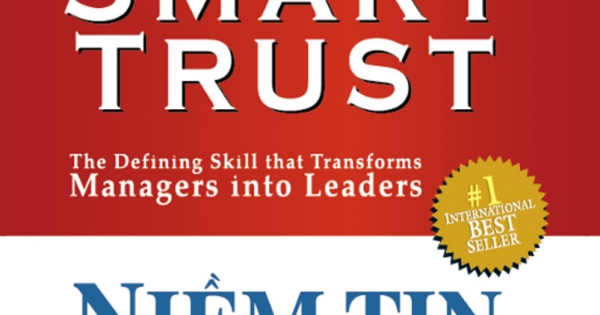 Niềm Tin Thông Minh - Kỹ Năng Thiết Yếu Biến Người Quản Lý Thành Nhà Lãnh Đạo