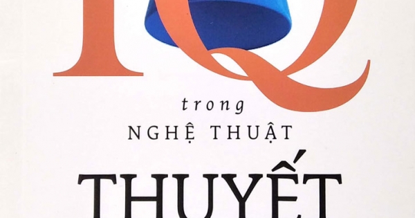 IQ Trong Nghệ Thuật Thuyết Phục