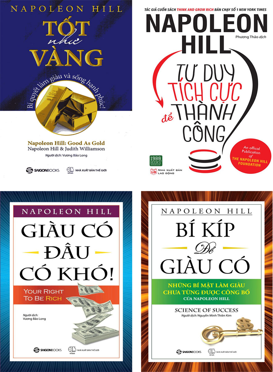 Bộ Sách Hay Của Napoleon Hill: Bí Kíp Để Giàu Có + Giàu Có Đâu Có Khó! + Tư Duy Tích Cực Để Thành Công + Tốt Như Vàng (Bộ 4 Cuốn)