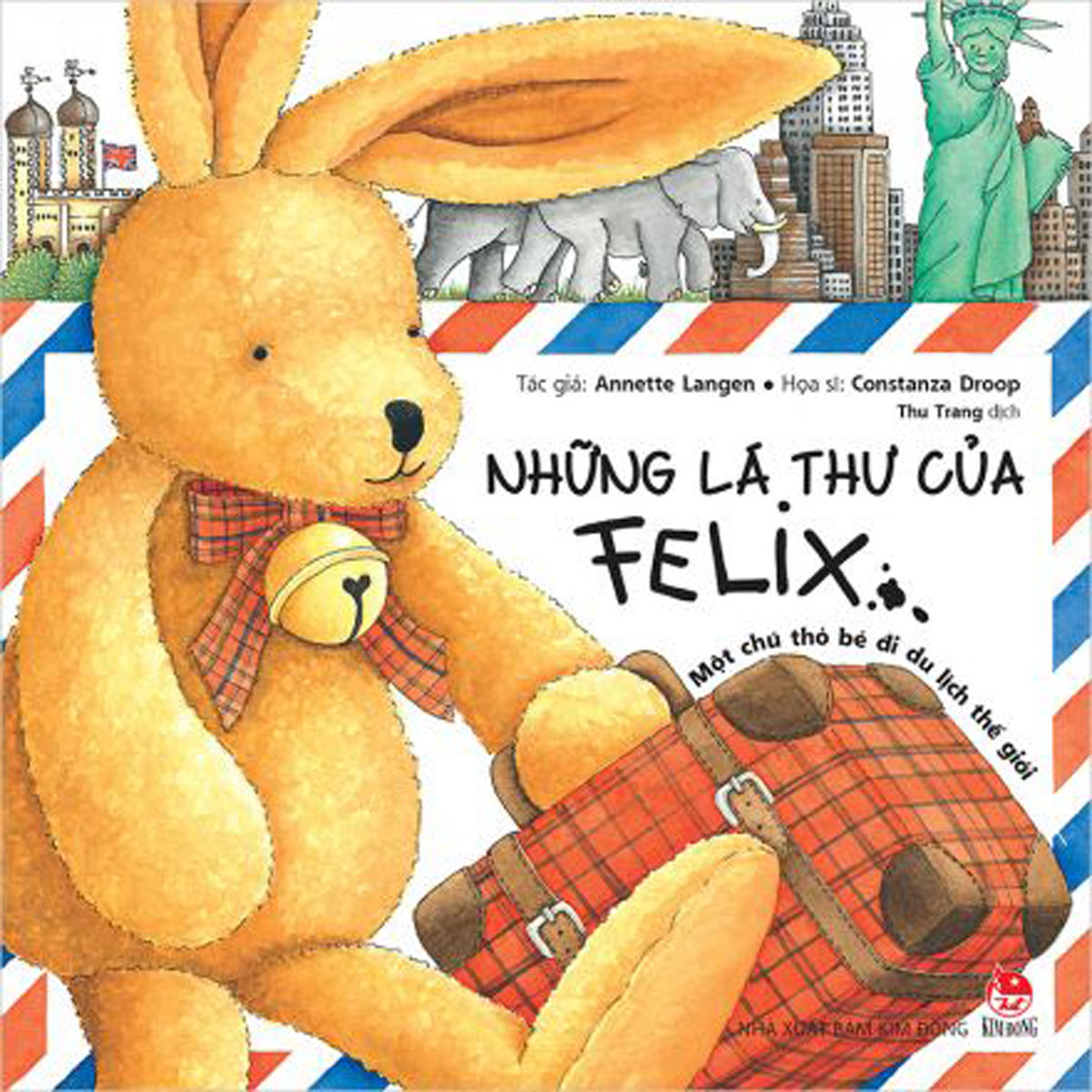 Những Lá Thư Của Felix - Một Chú Thỏ Bé Đi Du Lịch Thế Giới