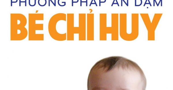 Phương Pháp Ăn Dặm Bé Chỉ Huy