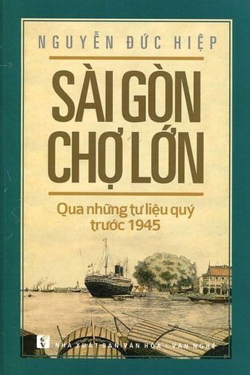 Sài Gòn Chợ Lớn: Thông qua các tờ báo hàng quý trước năm 1945