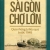 Sài Gòn Chợ Lớn: Qua Những Tư Liệu Quý Trước 1945