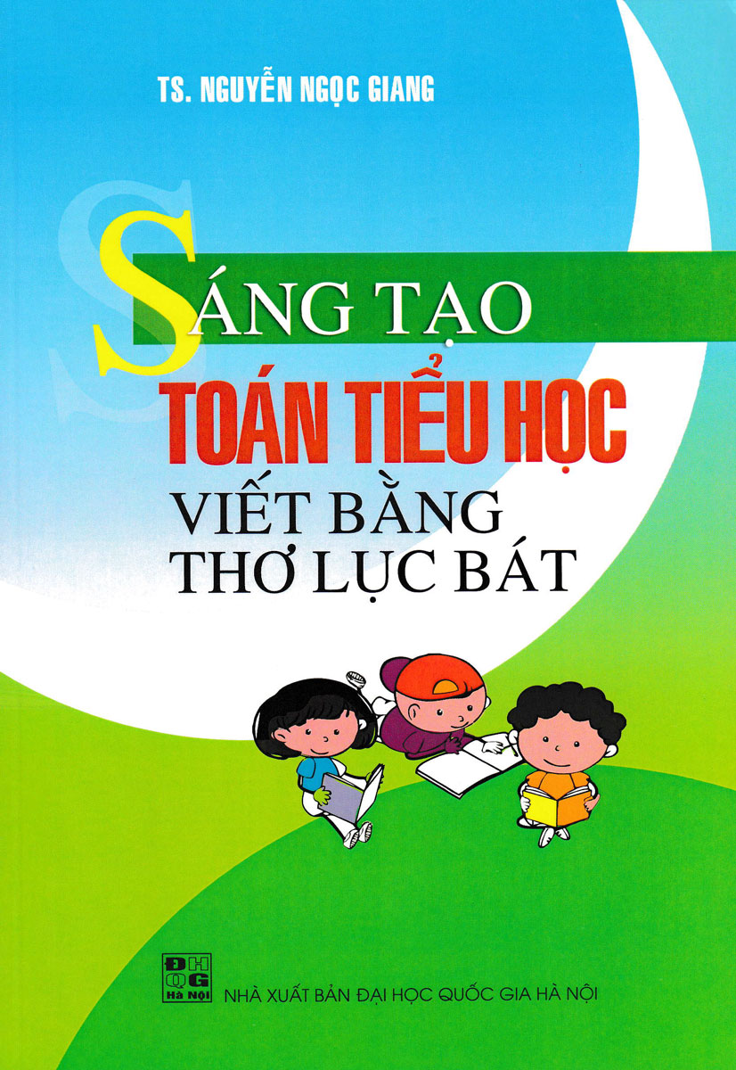 Sáng Tạo Toán Tiểu Học Viết Bằng Thơ Lục Bát