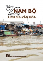 Nam Bộ Vài Nét Lịch Sử - Văn Hóa