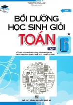 Bồi Dưỡng Học Sinh Giỏi Toán 6 Tập 1 (Theo Chương Trình Sách Giáo Khoa Toán 6 Mới 2021 Của Bộ GD&ĐT)