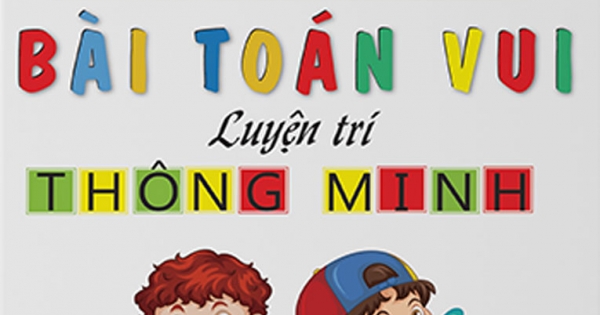 460 Bài Toán Vui Luyện Trí Thông Minh