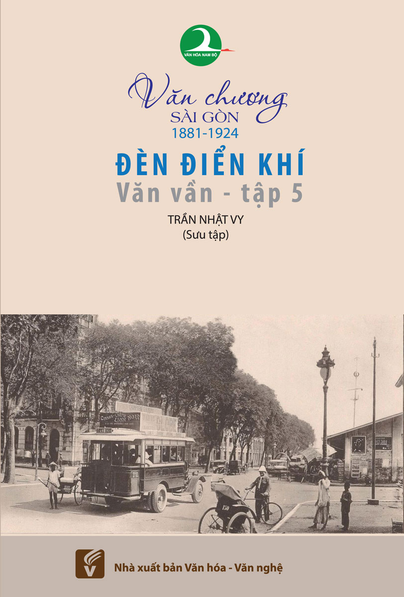 Văn Chương Sài Gòn 1881 – 1924 - Tập 5: Đèn Điển Khí – Văn Vần