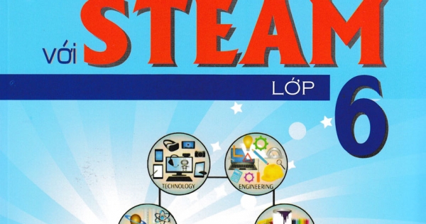 Hoạt Động Trải Nghiệm Với STEAM Lớp 6