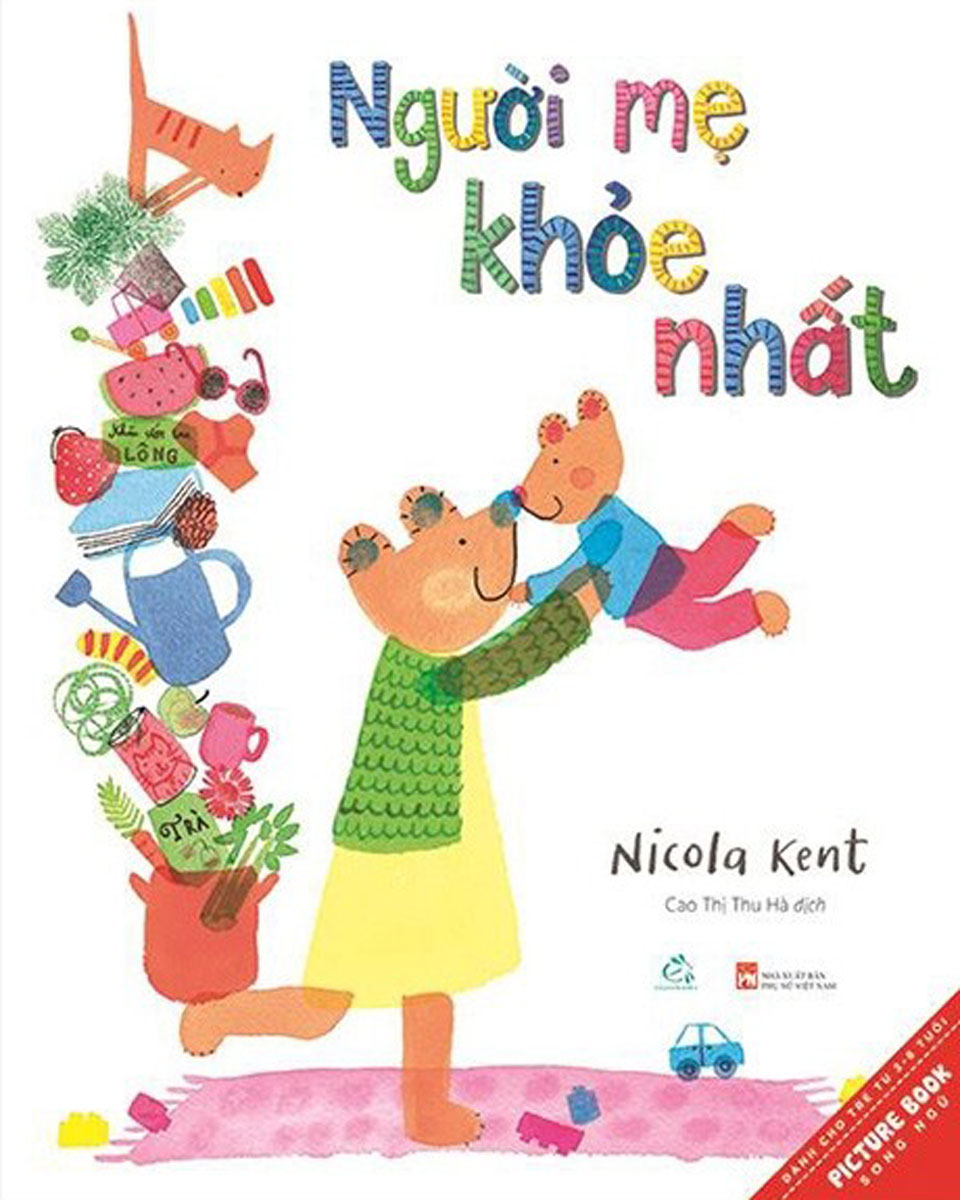 Ehon - Người Mẹ Khỏe Nhất - Mẹ Là Người Có Thể Nâng Cả Thế Giới