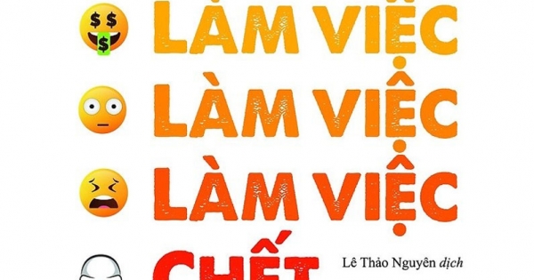 Sống, Làm Việc, Làm Việc, Làm Việc, Chết