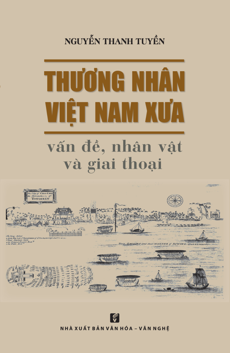 Thương Nhân Việt Nam Xưa - Vấn Đề, Nhân Vật Và Giai Thoại