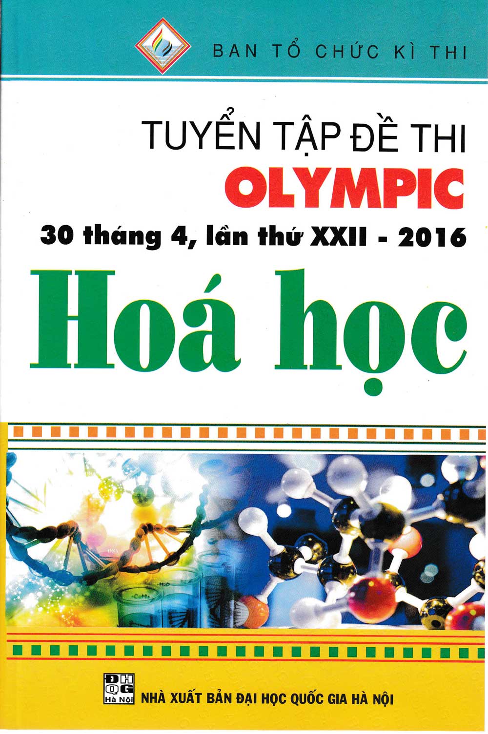 Tuyển Tập Đề Thi Olympic 30 Tháng 4 , Lần Thứ XXII-2016 Hóa Học