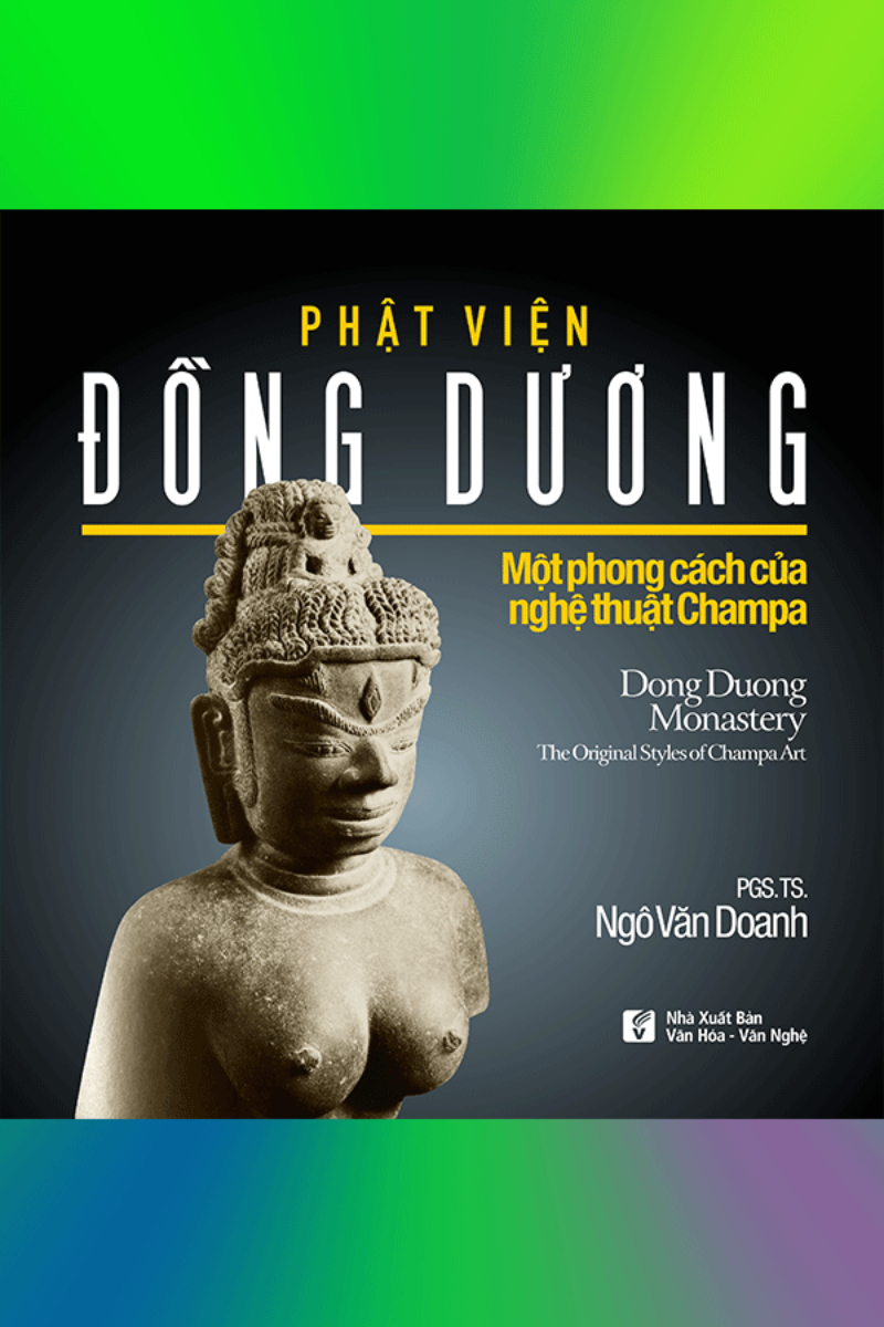 Phật Viện Đồng Dương - Một Phong Cách Nghệ Thuật Của Champa