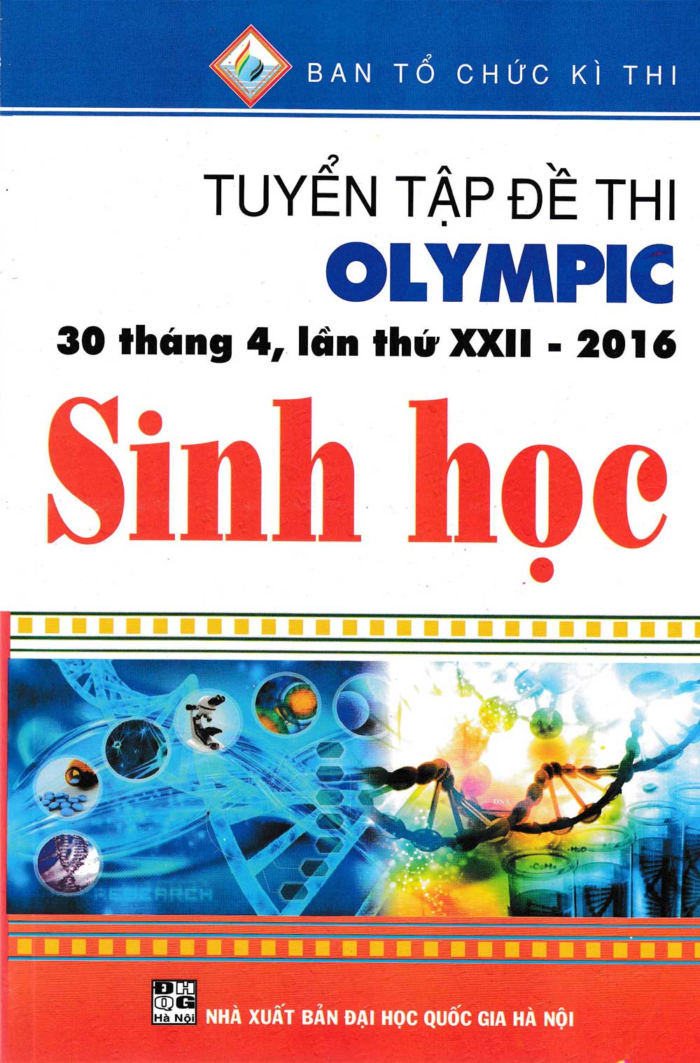 Tuyển tập đề thi Olympic 30 tháng 4, lần thứ XXII -2016 Sinh Học