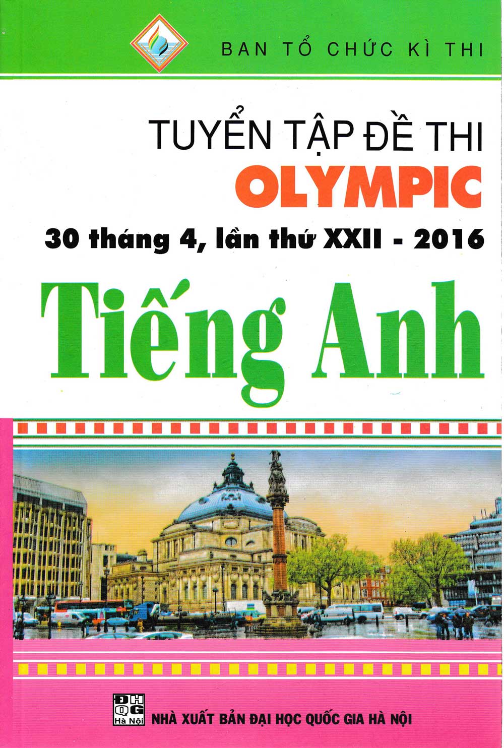 Tuyển Tập Đề Thi Olympic 30 Tháng 4 Lần Thứ XXII-2016  Tiếng Anh