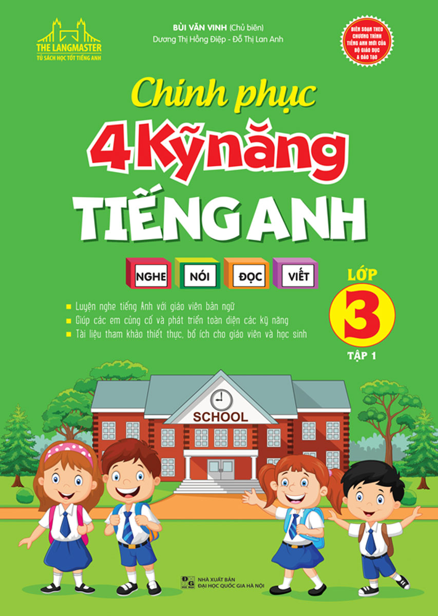 Chinh Phục 4 Kỹ Năng Tiếng Anh Nghe - Nói - Đọc - Viết Lớp 3 - Tập 1