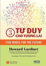 5 Tư Duy Cho Tương Lai - Five Minds For The Future