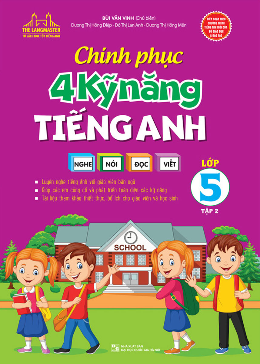 Chinh Phục 4 Kỹ Năng Tiếng Anh Nghe - Nói - Đọc - Viết Lớp 5 - Tập 2