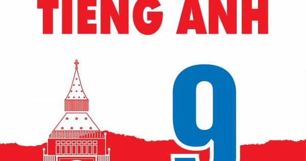 100 Đề Kiểm Tra Tiếng Anh 9