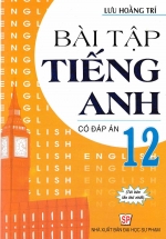 Bài Tập Tiếng Anh 12 Có Đáp Án