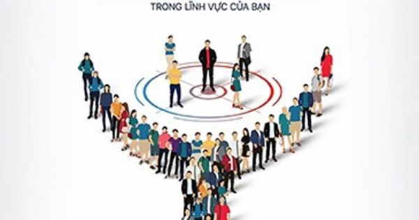 Influencer - Phương Pháp 5 Bước Để Trở Thành Người Có Tầm Ảnh Hưởng Nhất Trong Lĩnh Vực Của Bạn