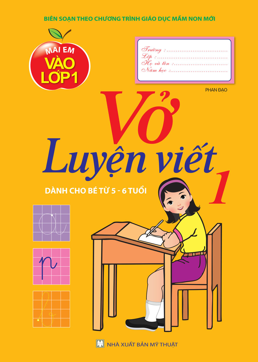 Mai Em Vào Lớp 1 - Vở Luyện Viết - Tập 1 (Dành Cho Bé Từ 5 - 6 Tuổi)