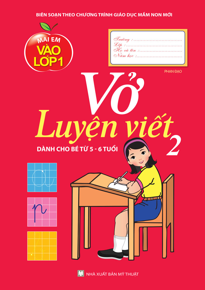 Mai Em Vào Lớp 1 - Vở Luyện Viết - Tập 2 (Dành Cho Bé Từ 5 - 6 Tuổi)