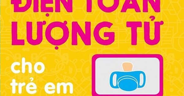 Bộ Sách Vỡ Lòng Về Khoa Học - Điện Toán Lượng Tử Cho Trẻ Em