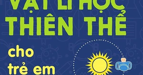 Bộ Sách Vỡ Lòng Về Khoa Học - Vật Lí Học Thiên Thể Cho Trẻ Em