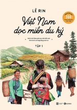 Việt Nam Dọc Miền Du Ký - Tập 1 (Bản Đặc Biệt)