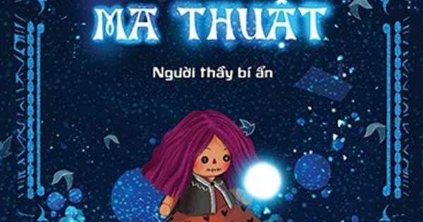 Thiên Cầu Ma Thuật - Tập 1: Người Thầy Bí Ẩn