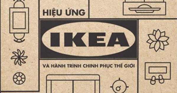 Hiệu Ứng Ikea Và Hành Trình Chinh Phục Thế Giới