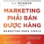 Marketing Phải Bán Được Hàng