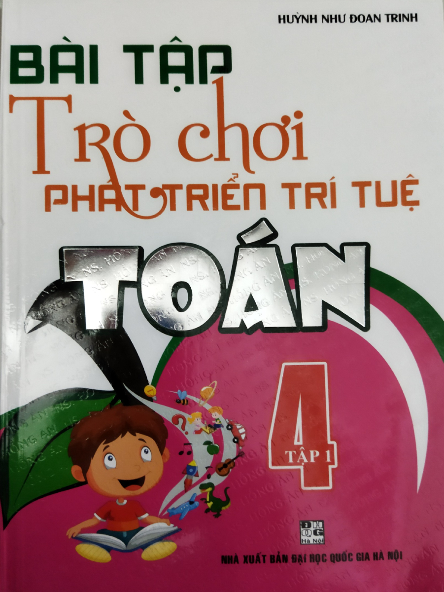 Bài Tập Trò Chơi Phát Triển Trí Tuệ Toán 4 - Tập 1