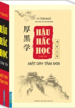 Hậu Hắc Học Toàn Tập - Mặt Dày Tâm Đen 