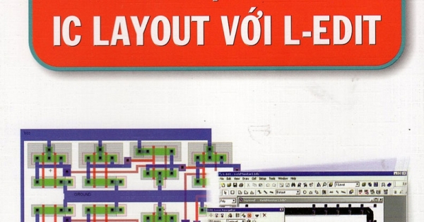 Công Nghệ Thiết Kế IC Layout Với L-Edit | Newshop.vn: Sách