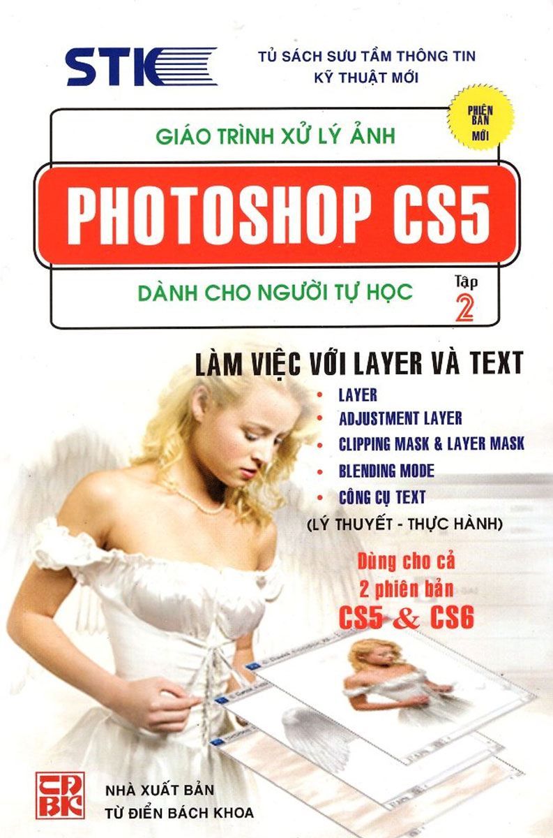 Giáo Trình Xử Lý Ảnh Photoshop CS5 Dành Cho Người Tự Học - Tập 2 - Làm Việc Với Layer Và Text