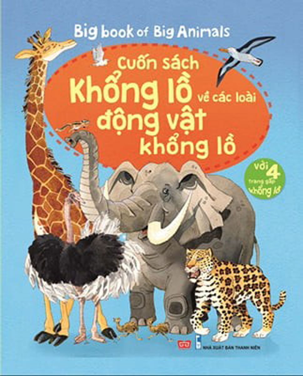 Big Book Of Big Animals - Cuốn Sách Khổng Lồ Về Các Loài Động Vật Khổng Lồ