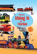 Big Book Of Big Trains - Cuốn Sách Khổng Lồ Về Tàu Hỏa